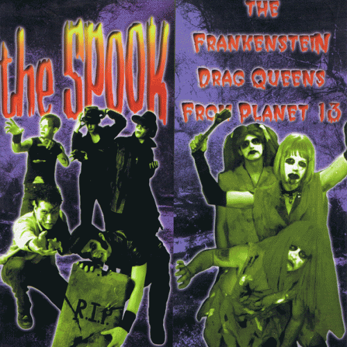 The Spook : Frankenstein Drag Queens From Planet 13 - The Spook